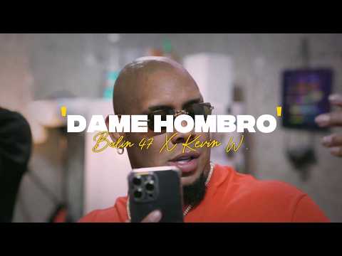Bulin 47 X Kevin Wai - Dame Hombro (Video Oficial)